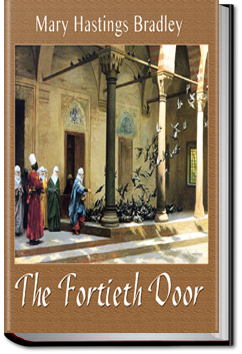 The Fortieth Door | Mary Hastings Bradley